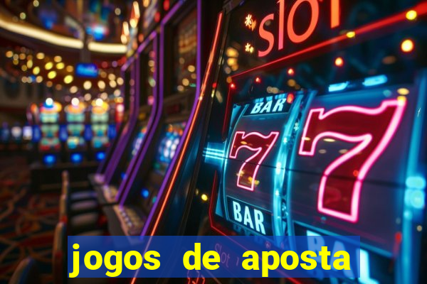 jogos de aposta que d?o dinheiro de verdade