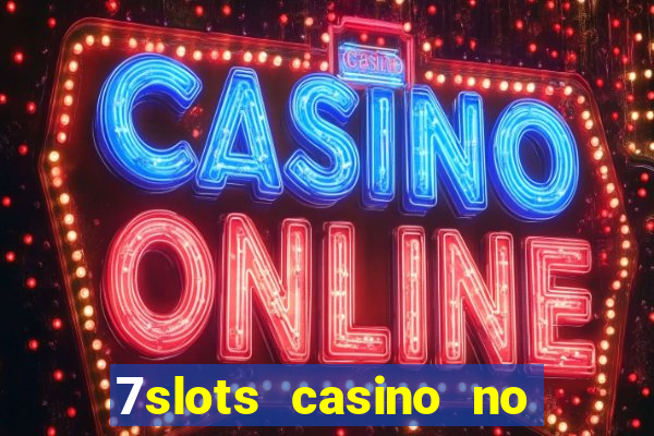 7slots casino no deposit bonus codes