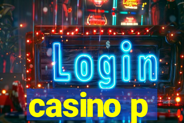 casino p