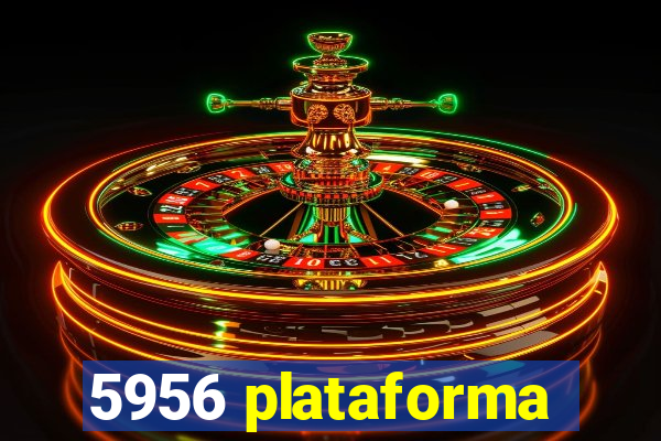 5956 plataforma