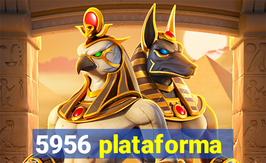 5956 plataforma