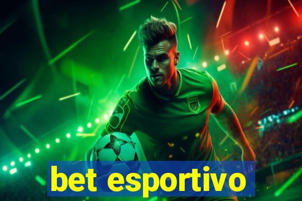 bet esportivo