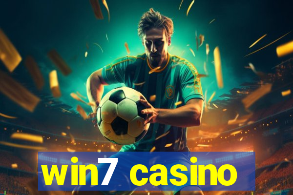 win7 casino