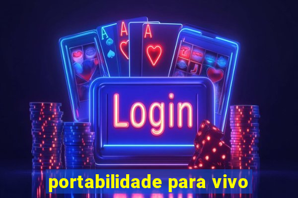 portabilidade para vivo