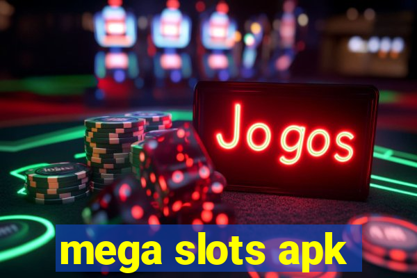 mega slots apk