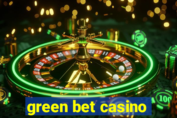 green bet casino