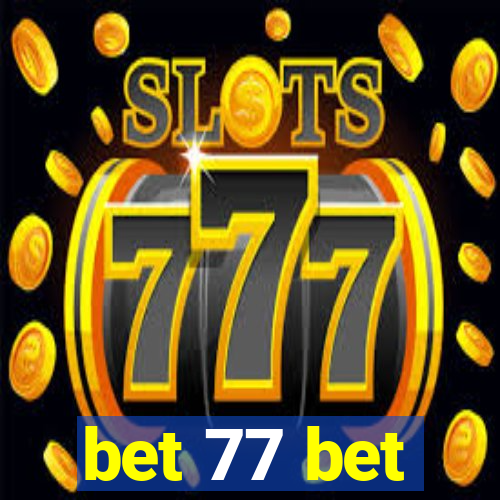 bet 77 bet