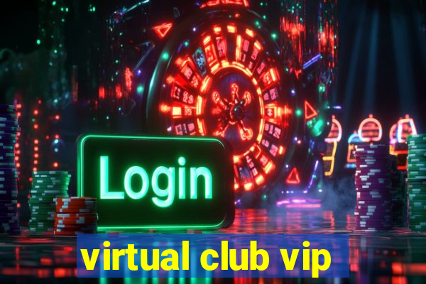 virtual club vip