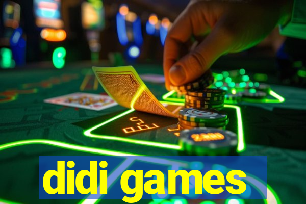 didi games