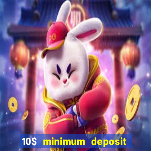 10$ minimum deposit casino canada