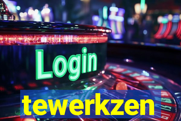 tewerkzen