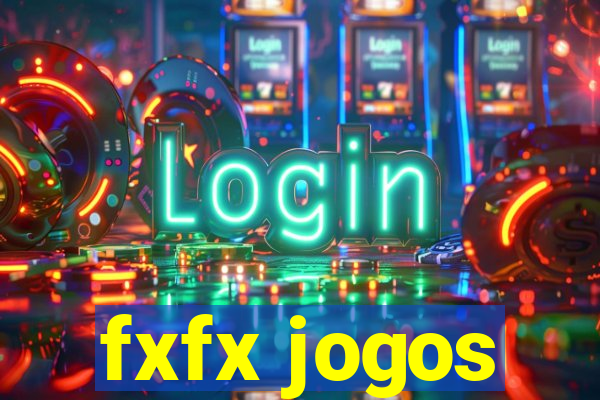 fxfx jogos