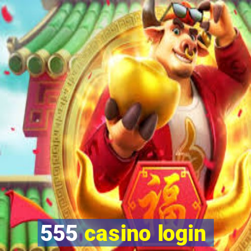 555 casino login