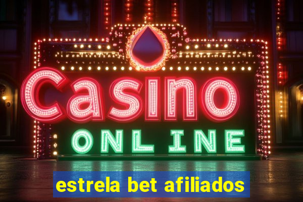 estrela bet afiliados