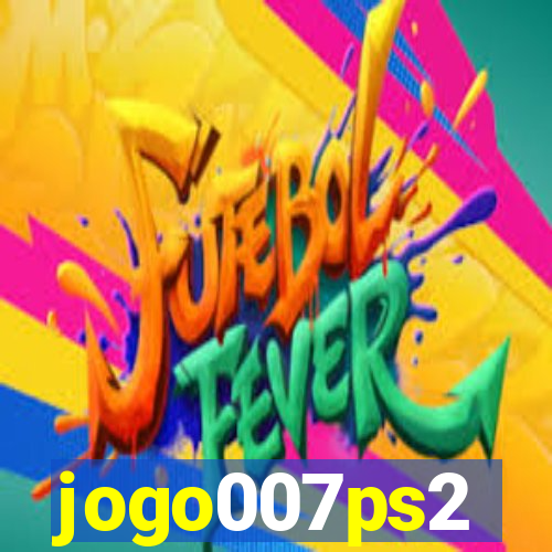 jogo007ps2