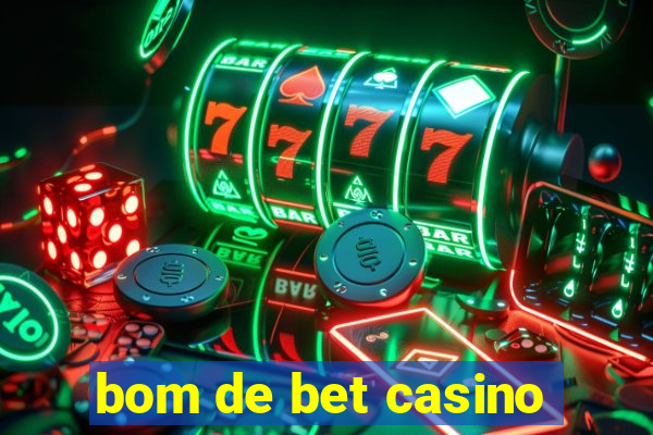 bom de bet casino