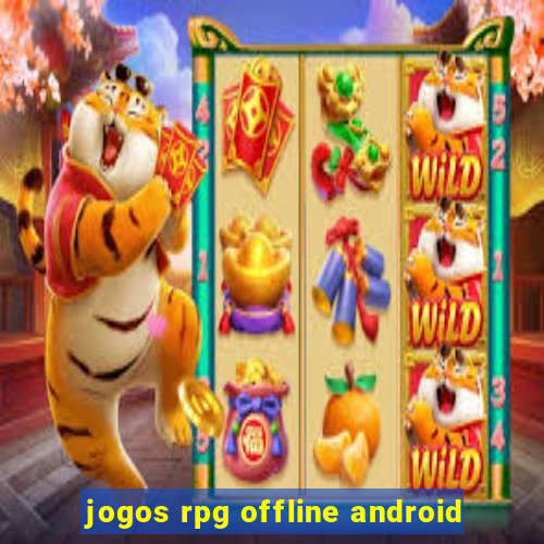 jogos rpg offline android