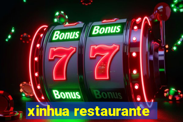 xinhua restaurante