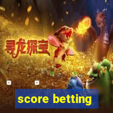 score betting