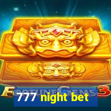 777 night bet