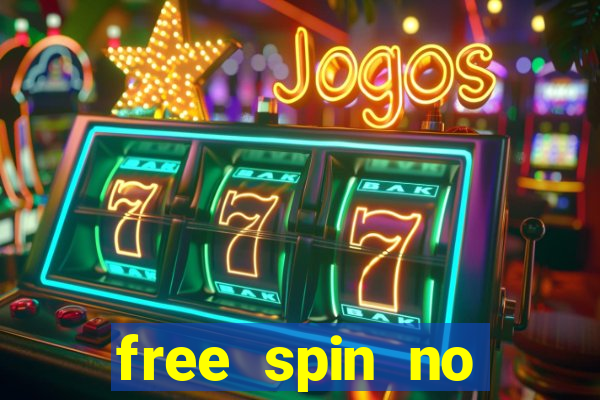 free spin no deposit casino