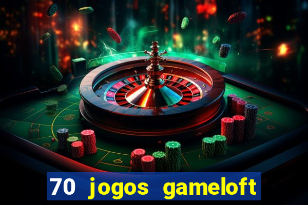 70 jogos gameloft para celular