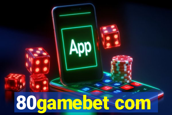 80gamebet com