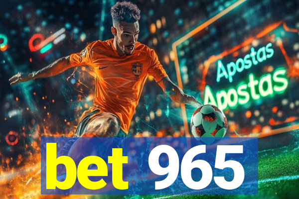 bet 965