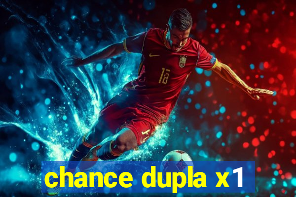 chance dupla x1