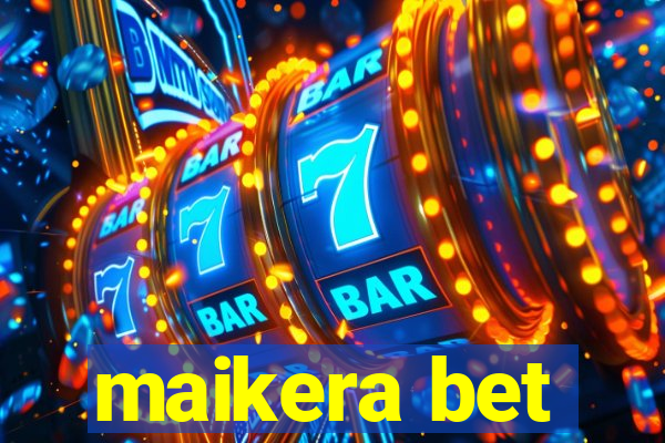 maikera bet