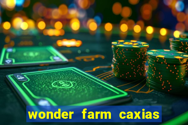 wonder farm caxias do sul