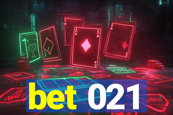 bet 021