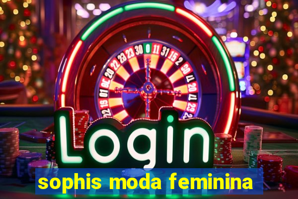 sophis moda feminina