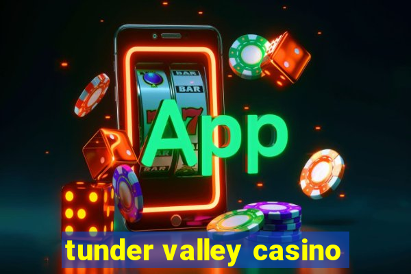 tunder valley casino