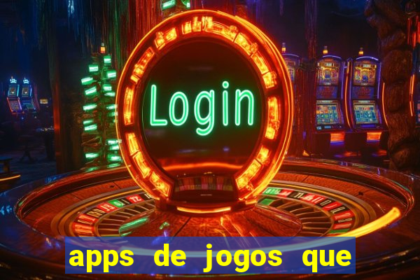 apps de jogos que pagam de verdade