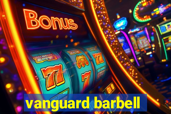 vanguard barbell