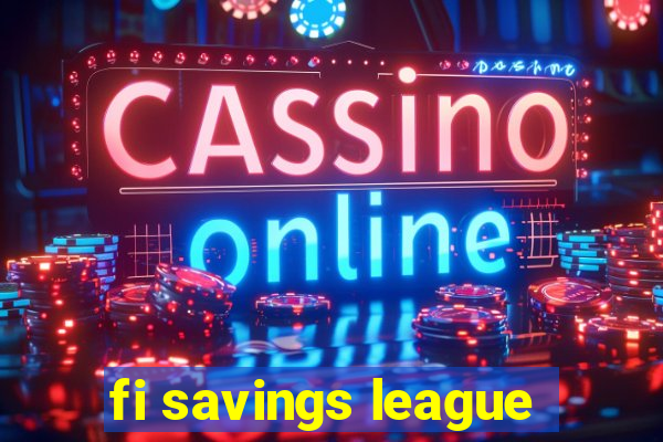 fi savings league