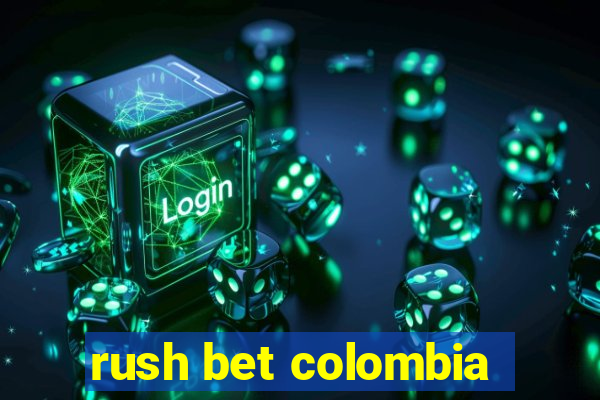 rush bet colombia