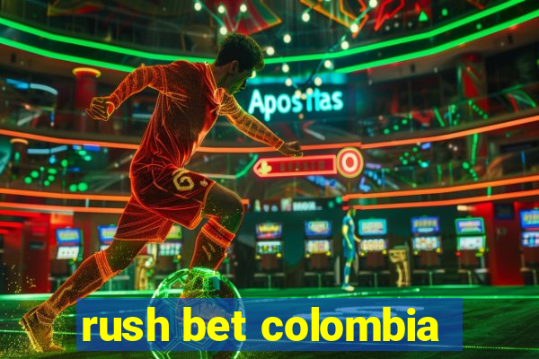 rush bet colombia