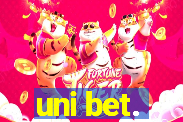 uni bet.