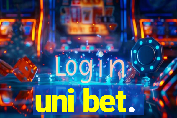 uni bet.