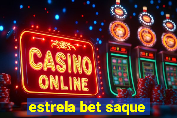 estrela bet saque