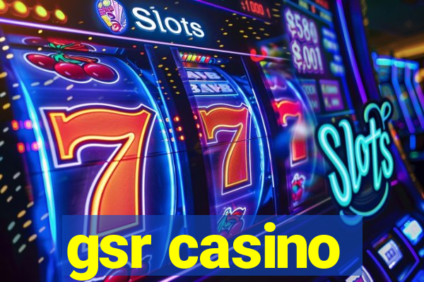 gsr casino