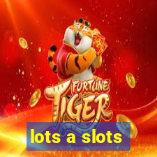 lots a slots