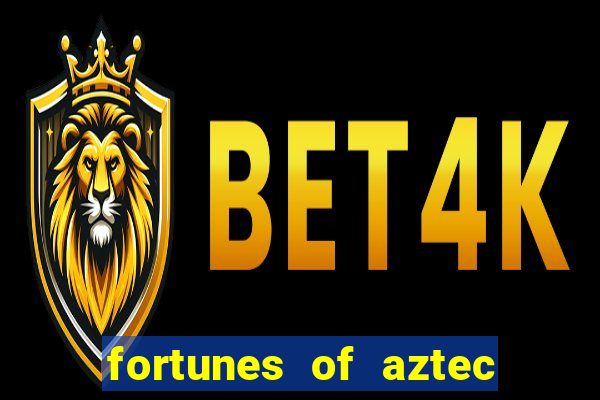 fortunes of aztec slot demo