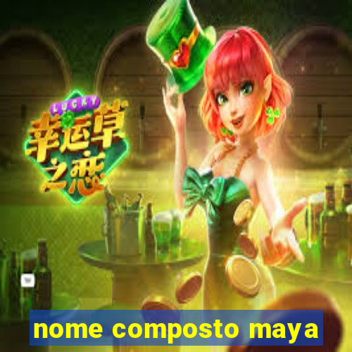 nome composto maya