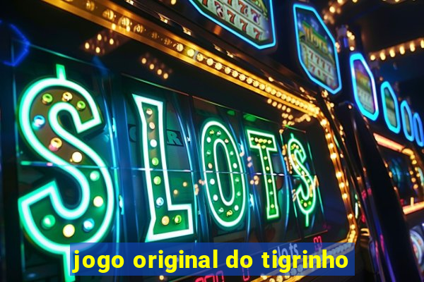 jogo original do tigrinho