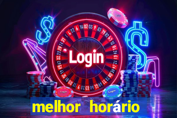 melhor horário para jogar nas plataformas