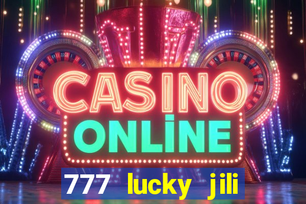 777 lucky jili slot casino