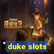 duke slots